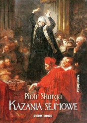 Kazania sejmowe - Piotr Skarga