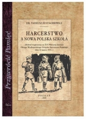 Harcerstwo a nowa polska szkoła - Eustachiewicz Tadeusz