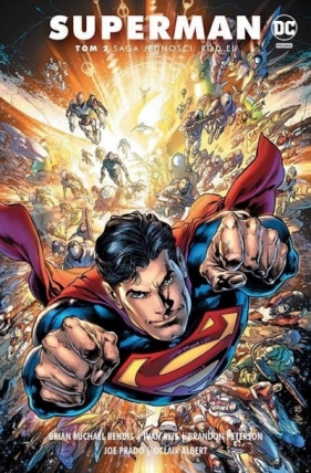 Superman. Saga jedności. Ród El. Tom 2 - Brian Michael Bendis, Albert Oclair, Joe Prado, Brandon Peterson, Ivan Reis