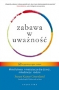 Zabawa w uważność 60 oryginalnych gier i zabaw - Susan Kaiser Greenland