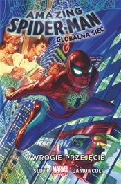 Amazing Spider-Man. Globalna sieć. Wrogie przejęcie. Tom 1 (nowe wydanie) - Bartosz Czartoryski, Giuseppe Camuncoli, Dan Slott