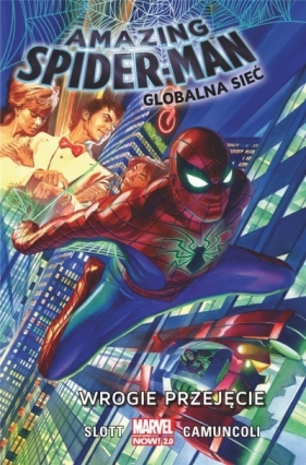 Amazing Spider-Man. Globalna sieć. Wrogie przejęcie. Tom 1 (nowe wydanie) - Dan Slott, Giuseppe Camuncoli, Bartosz Czartoryski
