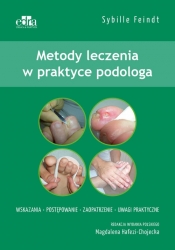 Metody leczenia w praktyce podologa - Feindt Sybille