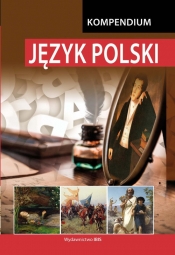 Kompendium Język polski - Matoszko-Czwalińska J.