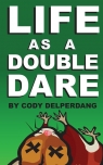 Life as a Double Dare Delperdang Cody