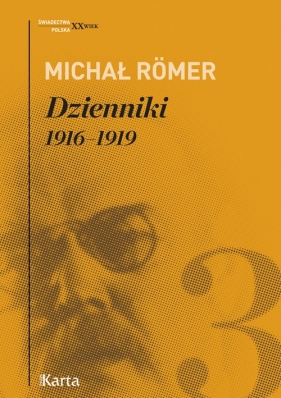 Dzienniki Tom 3 1916-1919 - Michał Romer