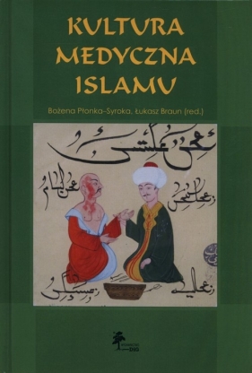 Kultura medyczna islamu - <br />