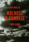 Wolność w chmurze i inne eseje Eben Moglen