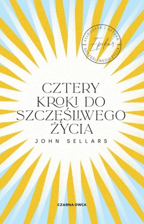 Cztery kroki do szczęśliwego życia - John Sellars