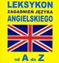 Leksykon zagadnień języka angielskiego od A do Z - Jacek Gordon
