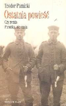Ostatnia powieść t 1 i 2 - Parnicki Teodor<br />
