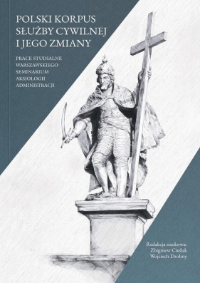 Polski korpus służby cywilnej i jego zmiany - Opracowanie zbiorowe
