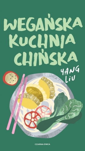 Wegańska kuchnia chińska - Yang Liu