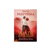 Wiatr ze Wschodu. Szkarłatna łuna - Maria Paszyńska