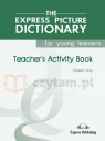Express Picture Dictionary for Young Learners Teacher's Activity Book Elizabeth Gray