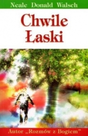 Chwile łaski - Neale Donald Walsch