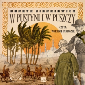 W pustyni i w puszczy (Audiobook) - Henryk Sienkiewicz