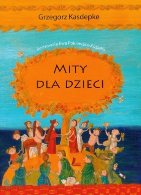 Mity dla dzieci - Grzegorz Kasdepke