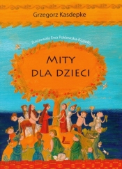 Mity dla dzieci - Grzegorz Kasdepke