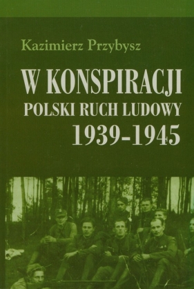 W konspiracji - Kazimierz Przybysz