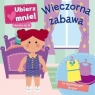 Ubierz mnie! Wieczorna zabawa