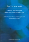 Funkcje rekurencyjne i elementy metamatematyki Problemy zupełności, Murawski Roman
