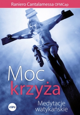 Moc krzyża - Raniero Cantalamessa