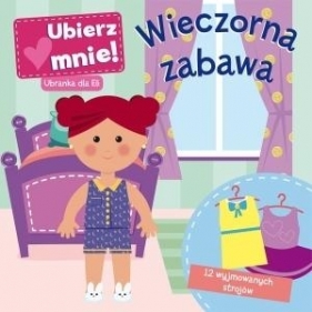 Ubierz mnie! Wieczorna zabawa - Praca zbiorowa