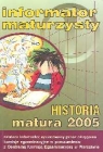 Informator maturzysty Historia Matura 2005