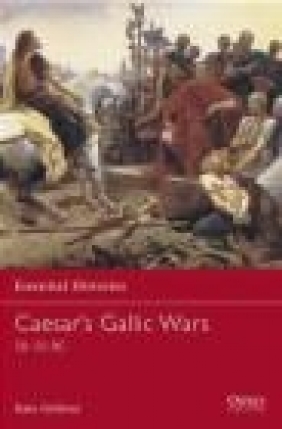 Caesar's Gallic Wars 58-50 BC (E.H. #43)