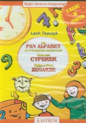 Jak Pan Alfabet do przedszkola maszerował / Mama uczy cyferek / Bajka o Panu Zegarze (Audiobook)