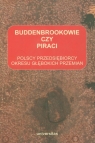 Buddenbrookowie czy piraci Polscy przedsiębiorcy okresu głębokich