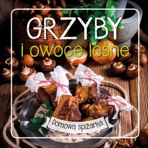 Grzyby i owoce leśne