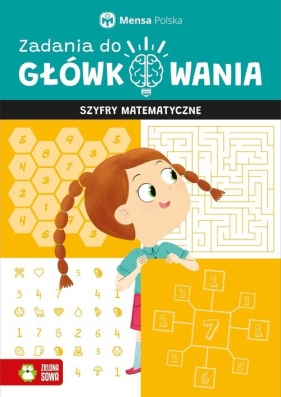 Zadania do główkowania. Szyfry matematyczne - Tomasz Czapla