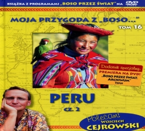 Moja przygoda z „Boso…` Tom 16. Peru cz. 2 (książka + DVD)