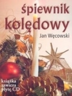 Śpiewnik kolędowy + CD - Jan Węcowski