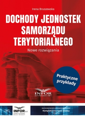 Dochody jednostek samorządu terytorialnego. Nowe rozwiązania - Irena Bruszewska