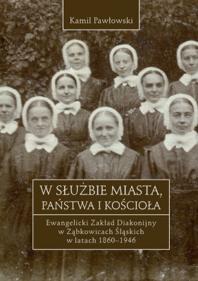 W służbie miasta, państwa i Kościoła - Kamil Pawłowski