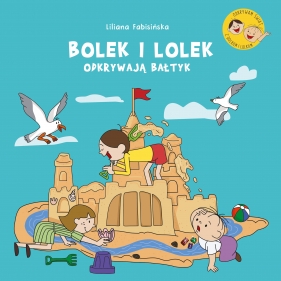 Bolek i Lolek odkrywają Bałtyk - Liliana Fabisińska