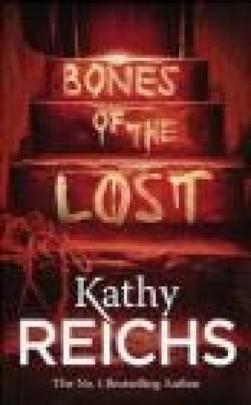 Bones of the Lost Kathy Reichs