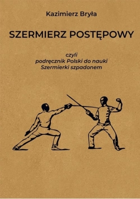 Szermierz postępowy - Bryła Kazimierz