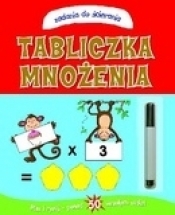 Tabliczka mnożenia. Zadania do ścierania - Opracowanie zbiorowe
