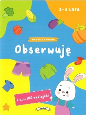 Nauka i zabawa. Obserwuję - Opracowanie zbiorowe