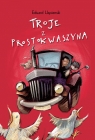 Troje z Prostokwaszyna Uspienski Edward