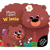 Mamy i dzieci w lesie. Dwie książeczki w jednej - Agata Kaczyńska