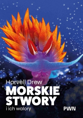 Morskie stwory i ich walory - Drew Harvell