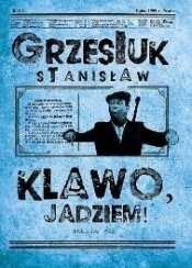 Klawo, jadziem! - Stanisław Grzesiuk