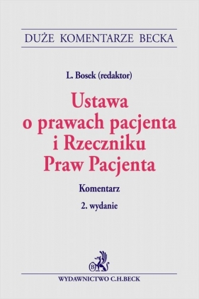 Ustawa o prawach pacjenta i Rzeczniku Praw Pacjenta. Komentarz
