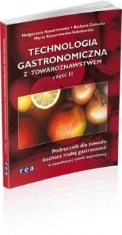 Technologia gastronomiczna z towaroznawstwem część 2. Podręcznik do ZSZ