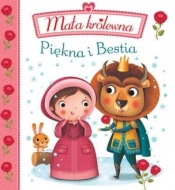 Piękna i Bestia. Mała królewna - Émilie Beaumont, Nathalie Bélineau